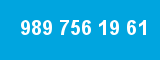 989 756 19 61
